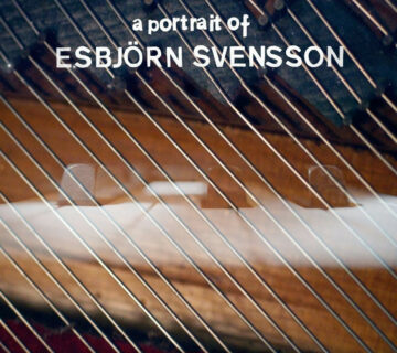 771557 a portrait of esbjorn svensson 0 2000 0 3000 crop 360x320